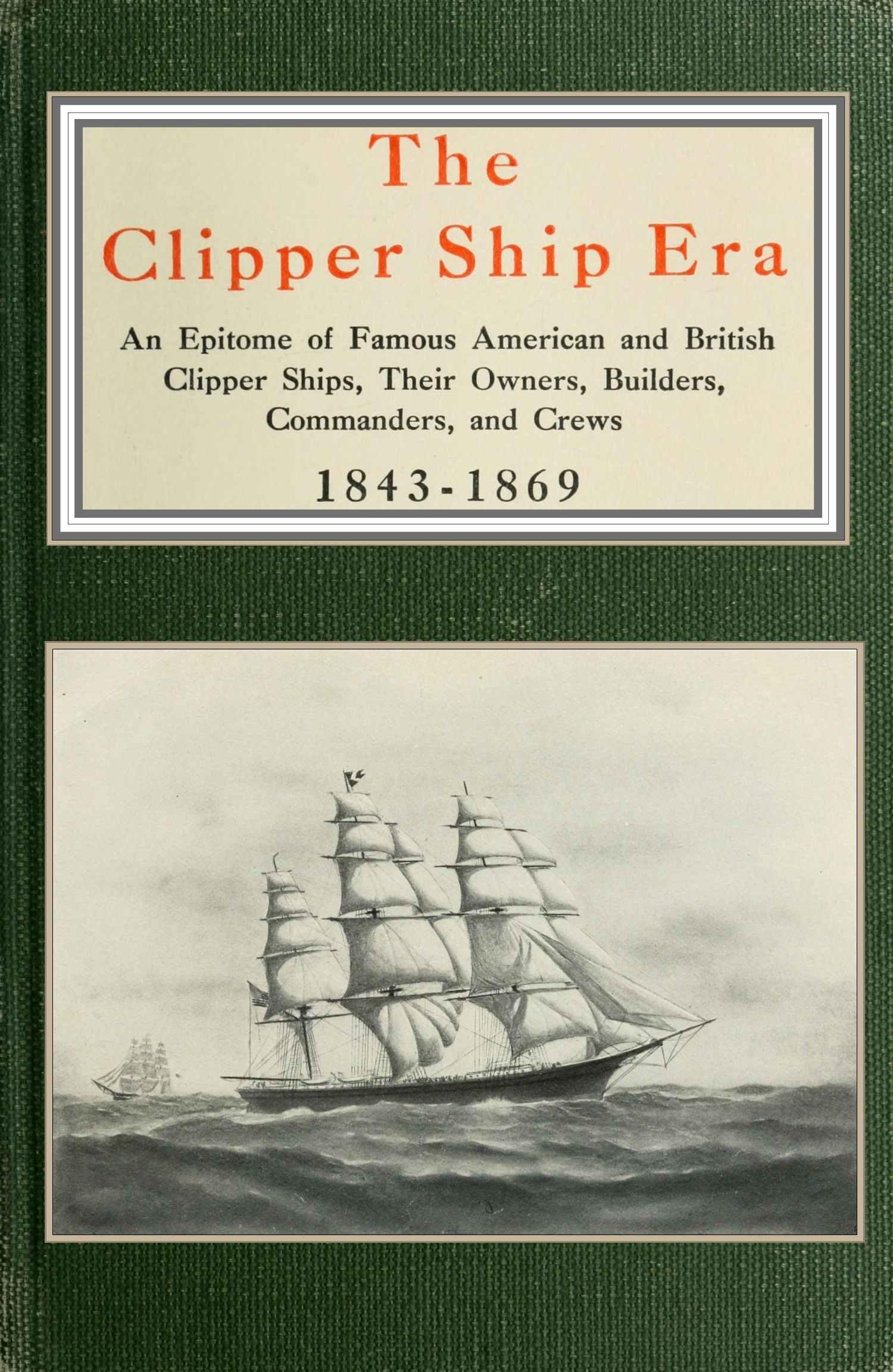 The Project Gutenberg eBook of The clipper ship era, by Arthur H ...